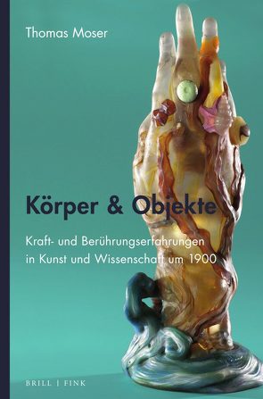 Körper & Objekte von Moser,  Thomas