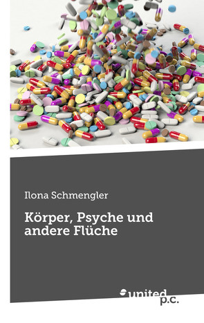 Körper, Psyche und andere Flüche von Schmengler,  Ilona