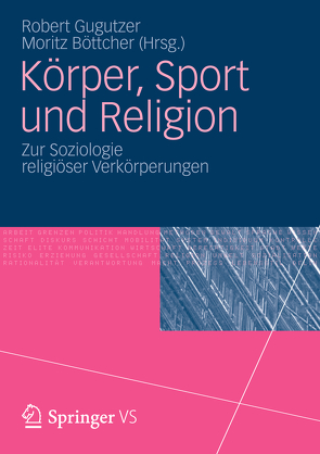 Körper, Sport und Religion von Böttcher,  Moritz, Gugutzer,  Robert