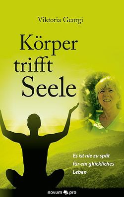 Körper trifft Seele von Georgi,  Viktoria