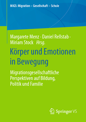 Körper und Emotionen in Bewegung von Menz,  Margarete, Rellstab,  Daniel, Stock,  Miriam