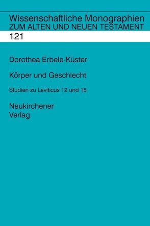 Körper und Geschlecht von Erbele-Küster,  Dorothea