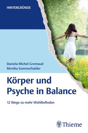 Körper und Psyche in Balance von Michel-Gremaud,  Daniela, Sommerhalder,  Monika