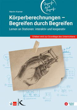 Körperberechnungen – Begreifen durch Begreifen von Kramer,  Martin