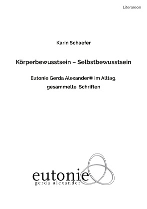 Körperbewusstsein – Selbstbewusstsein von Schaefer,  Karin