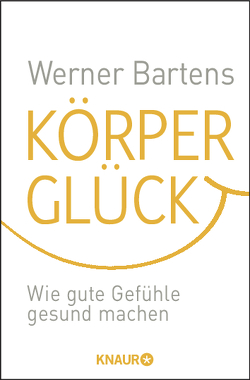 Körperglück von Bartens,  Werner