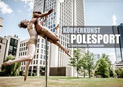 Körperkunst Polesport (Wandkalender 2020 DIN A3 quer) von Kuse - Photographer,  Sebastian