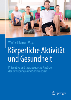 Körperliche Aktivität und Gesundheit von Banzer,  Winfried