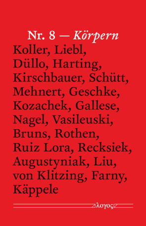 Körpern von Augustyniak,  Magdalena, Bruns,  Alva, Düllo,  Thomas, Farny,  Julian, Gallese,  Vittorio, Geschke,  Sandra Maria, Käppele,  Sophie, Kirschbauer,  Johanna, Klitzing,  Anneli von, Koller,  Julian, Kozachek,  Diana, Liebl,  Franz, Liu,  Lucie, Lora,  Maria Camila Ruiz, Mehnert,  Wenzel, Nagel,  Angelique, Recksiek,  Leonie Claire, Rothen,  Ronja, Schütt,  Jana, Vasileuski,  Viktar