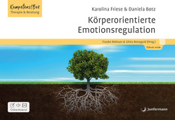 Körperorientierte Emotionsregulation von Botz,  Daniela, Friese,  Karolina