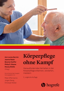 Körperpflege ohne Kampf von Barrick,  Ann Louise, Biddle,  Stacey, Brock,  Elisabeth, Hoeffer,  Beverly, Rader,  Joanne, Sloane,  Philip D