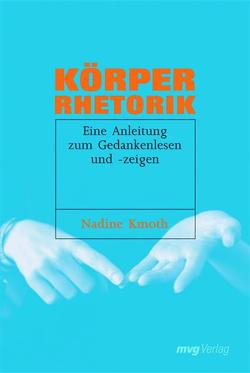 Körperrhetorik von Kmoth,  Nadine