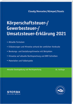 Körperschaftsteuer-, Gewerbesteuer-, Umsatzsteuer-Erklärung 2021 von Claudy,  Björn, Henseler,  Frank, Kümpel,  Andreas, Staats,  Annette