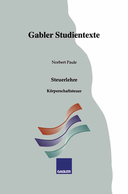 Körperschaftsteuer von Paule,  Norbert