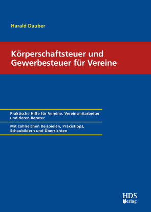 Körperschaftsteuer und Gewerbesteuer für Vereine von Dauber,  Harald