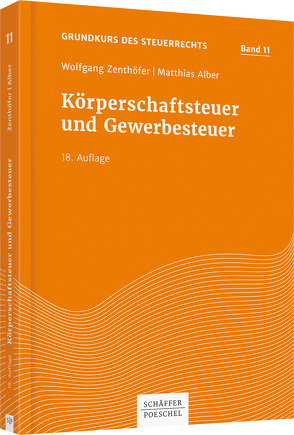 Körperschaftsteuer und Gewerbesteuer von Alber,  Matthias, Zenthöfer,  Wolfgang