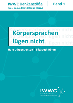 Körpersprachen lügen nicht von Böhm,  Elisabeth, Jensen,  Hans-Jürgen