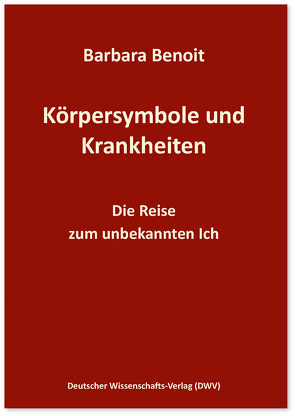 Körpersymbole und Krankheiten von Benoit,  Barbara