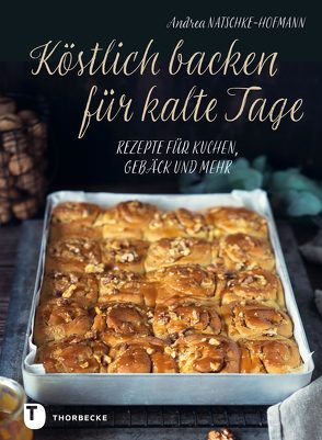 Köstlich backen für kalte Tage von Natschke-Hofmann,  Andrea