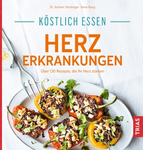 Köstlich essen Herzerkrankungen von Iburg,  Anne, Stockinger,  Jochem