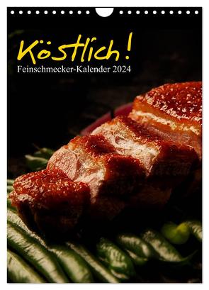 Köstlich! Feinschmecker-Kalender mit Tagesplaner 2024 / CH-Version (Wandkalender 2024 DIN A4 hoch), CALVENDO Monatskalender von Vonten,  Dirk