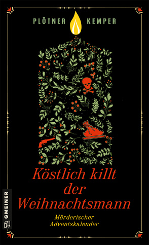 Köstlich killt der Weihnachtsmann von Kemper,  Anke, Plötner,  Astrid