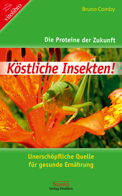 Köstliche Insekten von Comby,  Bruno