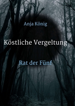 Köstliche Vergeltung von König,  Anja