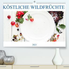 köstliche Wildfrüchte (Premium, hochwertiger DIN A2 Wandkalender 2023, Kunstdruck in Hochglanz) von EFLStudioArt