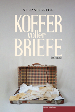 Koffer voller Briefe von Gregg,  Stefanie