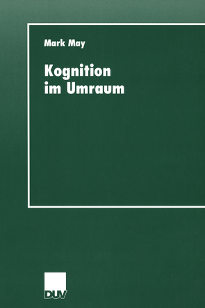 Kognition im Umraum von May,  Mark