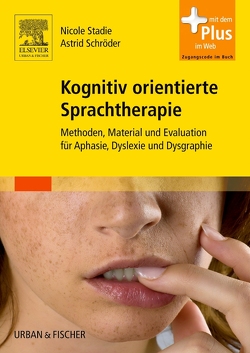 Kognitiv orientierte Sprachtherapie von Schröder,  Astrid, Stadie,  Nicole