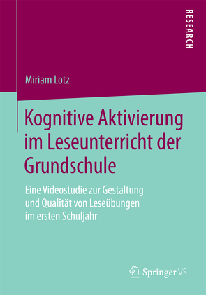 Kognitive Aktivierung im Leseunterricht der Grundschule von Lotz,  Miriam