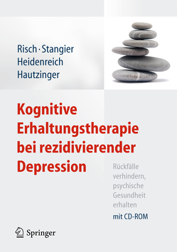 Kognitive Erhaltungstherapie bei rezidivierender Depression von Hautzinger,  Martin, Heidenreich,  Thomas, Risch,  Anne Kathrin, Stangier,  Ulrich