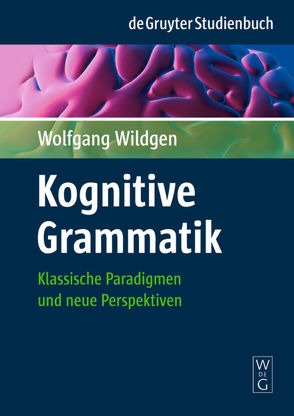 Kognitive Grammatik von Wildgen,  Wolfgang