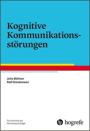 Kognitive Kommunikationsstörungen von Büttner,  Julia, Glindemann,  Ralf