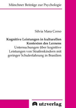 Kognitive Leistungen in kulturellen Kontexten des Lernens von Corso,  Silvia Mara