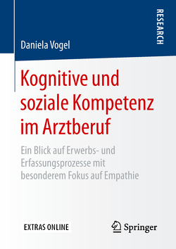 Kognitive und soziale Kompetenz im Arztberuf von Vogel,  Daniela