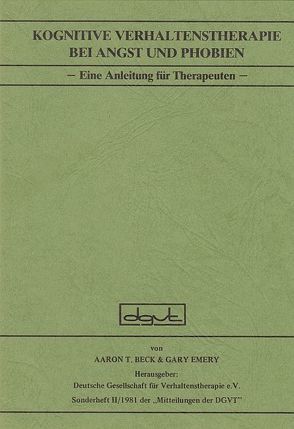 Kognitive Verhaltenstherapie bei Angst und Phobien von Beck,  Aaron T., Emery,  Gary