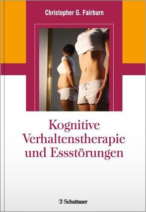 Kognitive Verhaltenstherapie und Essstörungen von Fairburn,  Christopher G.