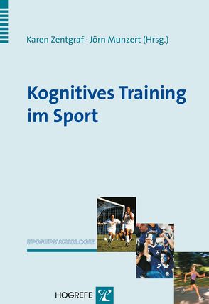 Kognitives Training im Sport von Munzert,  Jörn, Zentgraf,  Karen