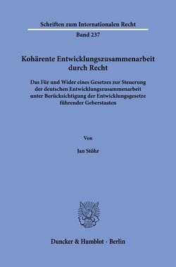 Kohärente Entwicklungszusammenarbeit durch Recht. von Stöhr,  Jan