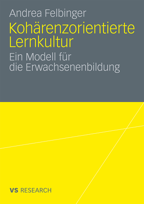 Kohärenzorientierte Lernkultur von Felbinger,  Andrea