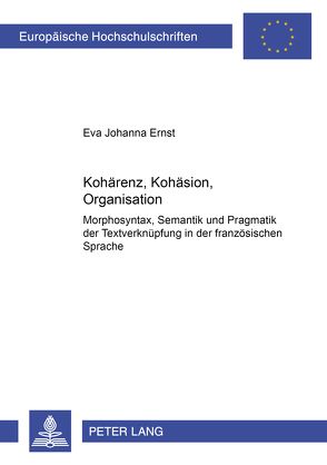 Kohärenz, Kohäsion, Organisation von Ernst,  Eva Johanna