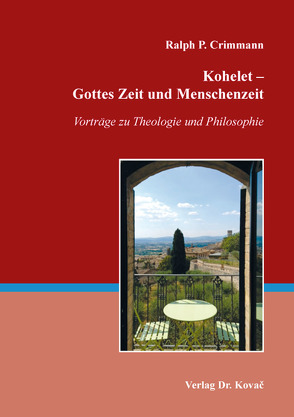 Kohelet – Gottes Zeit und Menschenzeit von Crimmann,  Ralph P