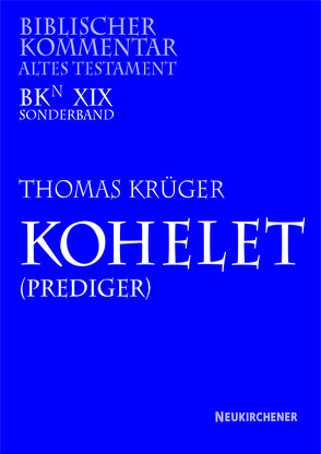 Kohelet (Prediger) von Herrmann,  Siegfried, Krueger,  Thomas, Meinhold,  Arndt, Schmidt,  Werner H., Thiel,  Winfried, Wolff,  Hans Walter