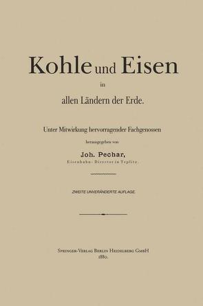 Kohle und Eisen in allen Ländern der Erde von Pechar,  Johann