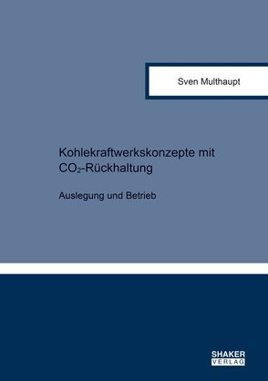 Kohlekraftwerkskonzepte mit CO₂-Rückhaltung von Multhaupt,  Sven