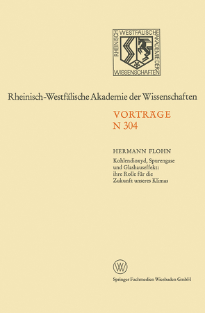 Kohlendioxyd, Spurengase und Glashauseffekt: ihre Rolle für die Zukunft unseres Klimas von Flohn,  Hermann