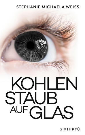 Kohlenstaub auf Glas von Weiss,  Stephanie Michaela